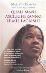 Quali mani asciugheranno le mie lacrime? Quali mani asciugheranno le mie lacrime?