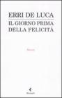 Il giorno prima della felicit�