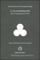 La tela di Penelope. Origini e sviluppi della terapia familiare