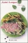 Il metodo Montignac in DVD. Con DVD