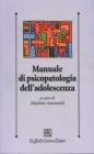 Manuale di psicopatologia dell'adolescenza