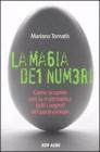 La magia dei numeri. Come scoprire con la matematica tutti i segreti del paranormale