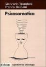 Psicosomatica. L'equilibrio tra mente e corpo