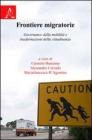 Frontiere migratorie. Governance della mobilit� e trasformazioni della cittadina