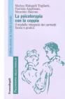 La psicoterapia con la coppia. Il modello integrato dei contratti. Teoria e pratica