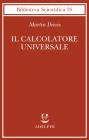 Il calcolatore universale. Da Leibniz a Turing