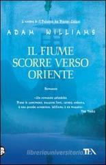 Il fiume scorre verso Oriente