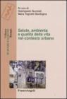 Salute, ambiente e qualit� della vita nel contesto urbano