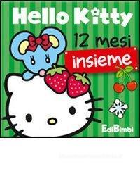 Dodici mesi insieme. Hello Kitty
