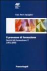 Il processo di formazione. Scritti di formazione 1981�2005
