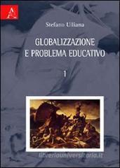 Globalizzazione e problema educativo vol.1