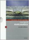 Corso base di matematica. Con espansione online. Per le Scuole superiori vol.1