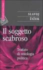Il soggetto scabroso. Trattato di ontologia politica