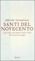 Santi del Novecento. I grandi testimoni della fede del nostro tempo Santi del Novecento. I grandi testimoni della fede del nostro tempo