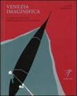 Venezia imaginifica. Sui passi di D'Annunzio girovagando tra sogno e realt�