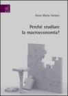 Perch� studiare la macroeconomia?