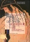 Parole e civilt� dei greci. Esercizi, schede, versioni, officina del lessico, testi e civilt�. Laboratorio. Con espansione online. Per il Liceo classico vol.2