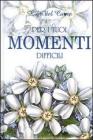 Per i tuoi momenti difficili