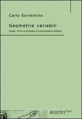 Geometrie variabili. Luoghi, forme e strategie di comunicazione politica
