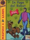 In fuga dal robot. Scooby-Doo!