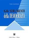 Gli strumenti della democrazia. Lezioni di diritto costituzionale comparato