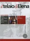 Il telaio di Elena. Storia e antologia della letteratura greca. Per il Liceo classico vol.1