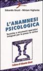 L' anamnesi psicologica. Tecniche e strumenti operativi per la presa in carico