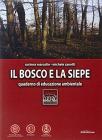 Il bosco e la siepe. Quaderno di educazione ambientale
