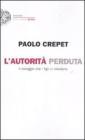 L' autorit� perduta. Il coraggio che i figli ci chiedono