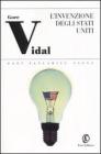 L' invenzione degli Stati Uniti. I padri: Washington, Adams, Jefferson