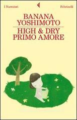 High & Dry. Primo amore High & Dry. Primo amore