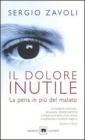 Il dolore inutile. La pena in pi� del malato