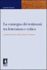 La consegna dei testimoni tra letteratura e critica. A partire da Nerval, Val�ry, Foscolo, d'Annunzio