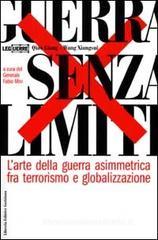 Guerra senza limiti. L'arte della guerra asimmetrica fra terrorismo e globalizzazione