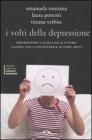 I volti della depressione. Abbandonare il ruolo della vittima: curarsi con la psicoterapia in tempi brevi