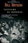 Vestivamo da Superman
