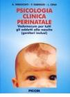 Psicologia clinica perinatale. Vademecum per tutti gli addetti alla nascita (genitori inclusi)