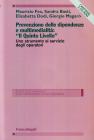 Prevenzione delle dipendenze e multimedialit�: il quinto livello. Uno strumento al servizio degli operatori. Con CD-ROM