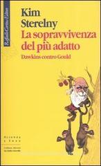La sopravvivenza del pi� adatto. Dawkins contro Gould