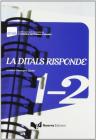 La Ditals risponde. Voll 1-2