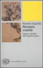 Pensiero vivente. Origini e attualit� della filosofia italiana