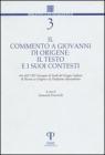 Il commento a Giovanni di Origene: il testo e i suoi contesti
