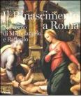 Il Rinascimento a Roma. Nel segno di Michelangelo e Raffaello. Catalogo della mostra (Roma, 25 ottobre 2011-12 febbraio 2012)