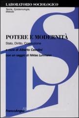 Potere e modernità. Stato, diritto, costituzione Potere e modernità. Stato, diritto, costituzione