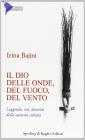 Il dio delle onde, del fuoco, del vento, degli alberi. Leggende, riti, divinit� della santeria cubana