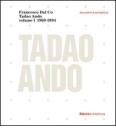 Tadao Ando. Le opere, gli scritti, la critica
