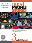 Nuovi profili storici. Con percorsi di documenti e di critica storica. Per il triennio delle Scuole superiori vol.3