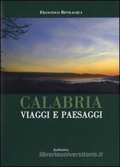 Calabria. Viaggi e paesaggi Calabria. Viaggi e paesaggi