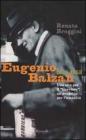 Eugenio Balzan 1874-1953. Una vita per il �Corriere�, un progetto per l'umanit�