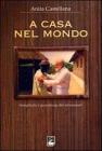 A casa nel mondo. Semplicit� e grandezza dei missionari